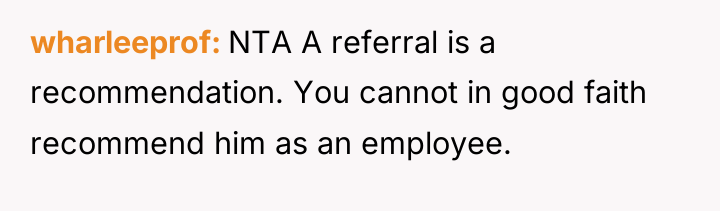 wharleeprof NTA A referral is a recommendation. You cannot in...