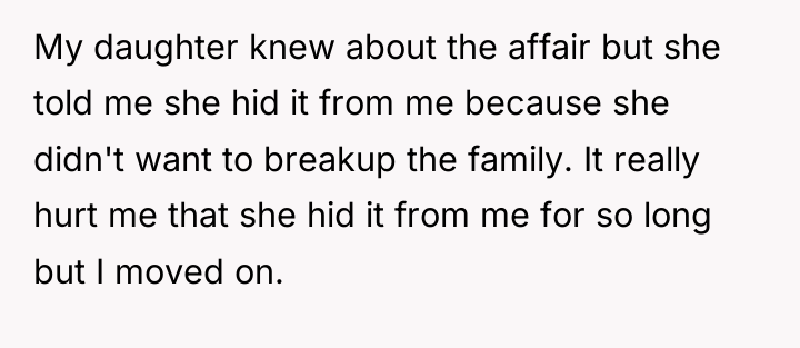 My daughter knew about the affair but she told me...