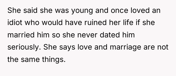 She said she was young and once loved an idiot...