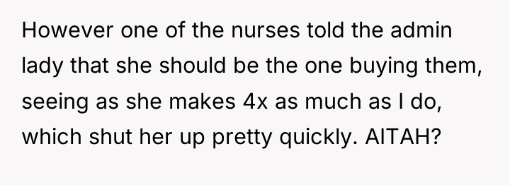 However one of the nurses told the admin lady that...