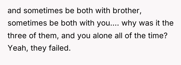 and sometimes be both with brother, sometimes be both with...