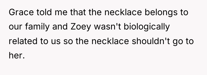 Grace told me that the necklace belongs to our family...