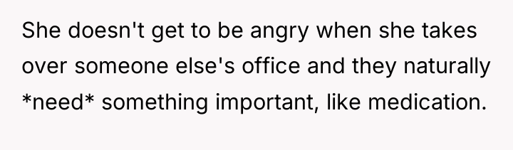 She doesn't get to be angry when she takes over...
