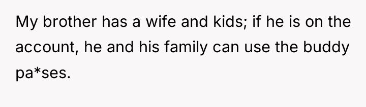My brother has a wife and kids; if he is...