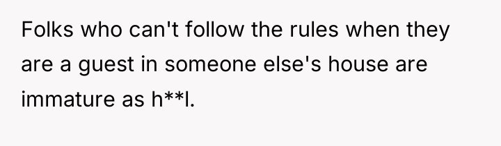 Folks who can't follow the rules when they are a...