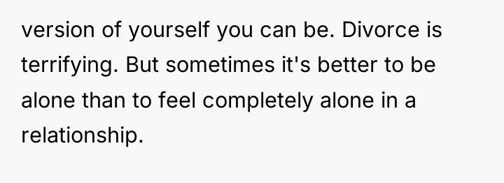version of yourself you can be. Divorce is terrifying. But...