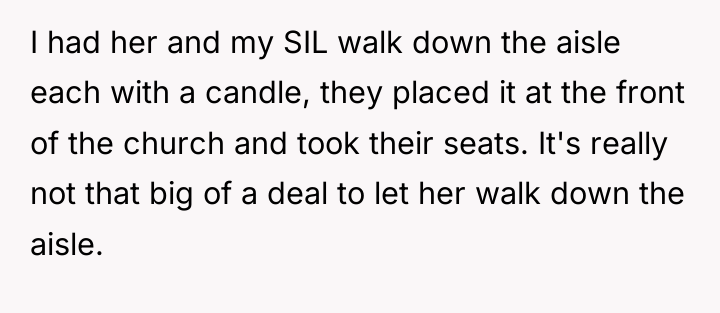 I had her and my SIL walk down the aisle...