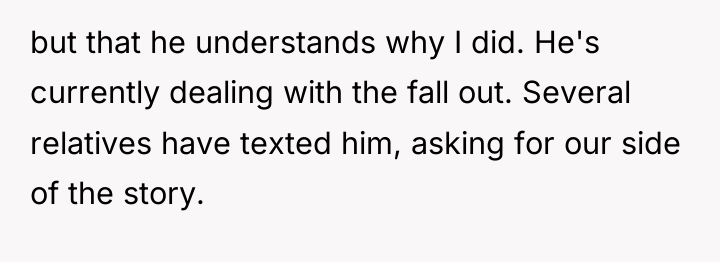 but that he understands why I did. He's currently dealing...