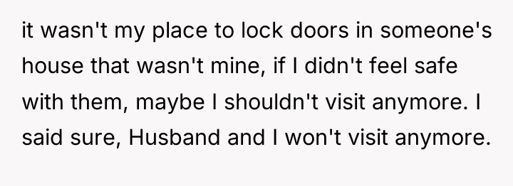 it wasn't my place to lock doors in someone's house...