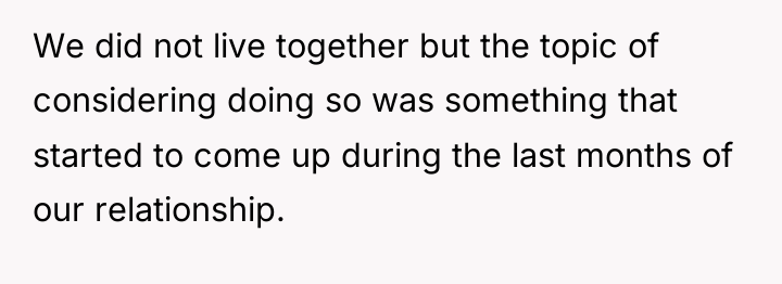 We did not live together but the topic of considering...