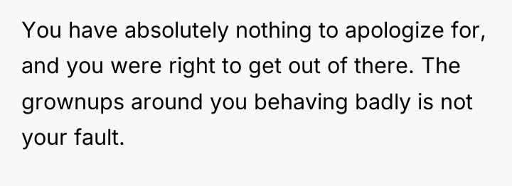 You have absolutely nothing to apologize for, and you were...