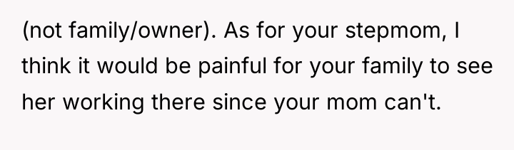 (not family/owner). As for your stepmom, I think it would...