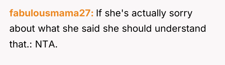 fabulousmama27 If she's actually sorry about what she said she...