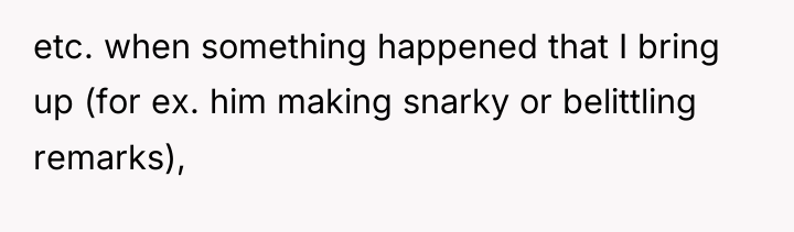 etc. when something happened that I bring up (for ex....