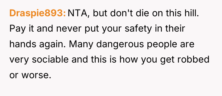 Draspie893 NTA, but don't die on this hill. Pay it...