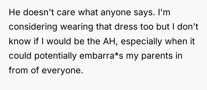 He doesn't care what anyone says. I'm considering wearing that...