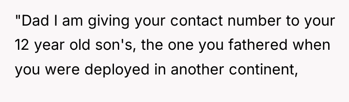 "Dad I am giving your contact number to your 12...