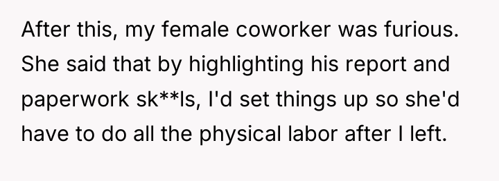 After this, my female coworker was furious. She said that...