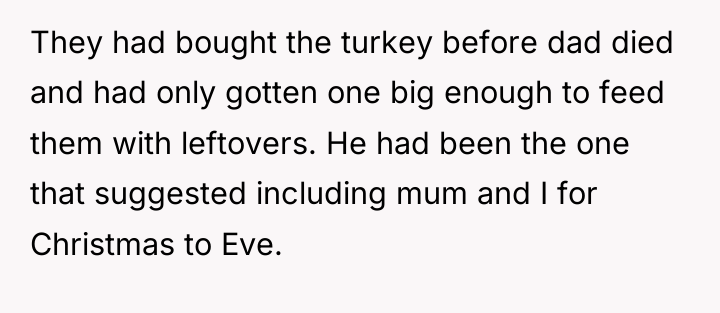They had bought the turkey before dad died and had...