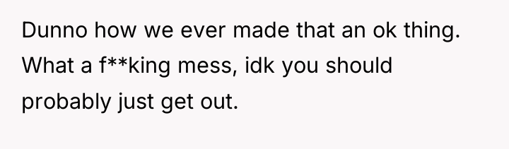 Dunno how we ever made that an ok thing. What...