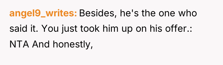 angel9_writes Besides, he's the one who said it. You just...