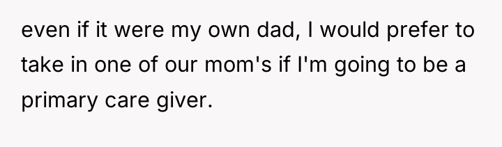 even if it were my own dad, I would prefer...