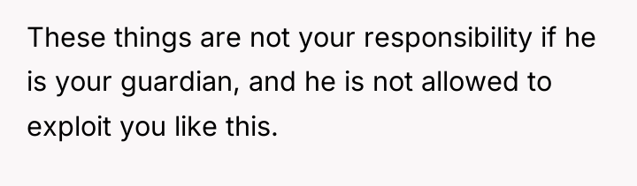 These things are not your responsibility if he is your...