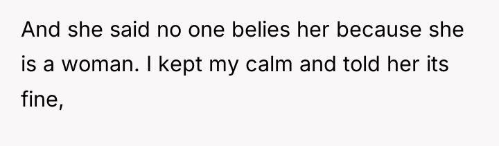 And she said no one belies her because she is...