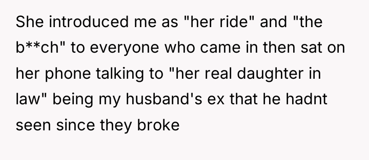 She introduced me as "her ride" and "the b**ch" to...