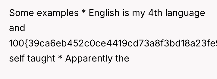 Some examples * English is my 4th language and 100{39ca6eb452c0ce4419cd73a8f3bd18a23fe95ab4febb092bc2ab1b542eeea82f}...
