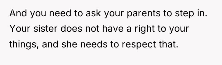 And you need to ask your parents to step in....