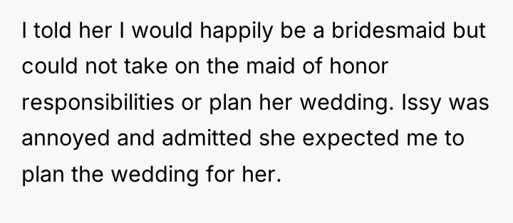 I told her I would happily be a bridesmaid but...