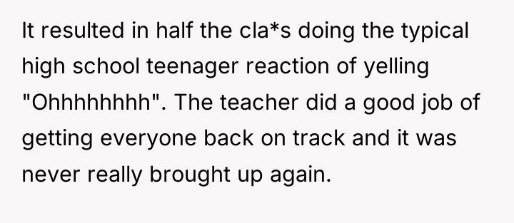 It resulted in half the cla*s doing the typical high...