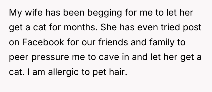 My wife has been begging for me to let her...