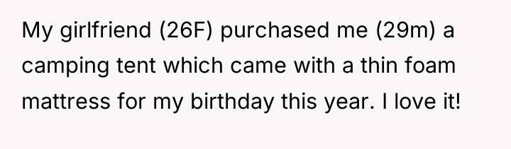 My girlfriend (26F) purchased me (29m) a camping tent which...