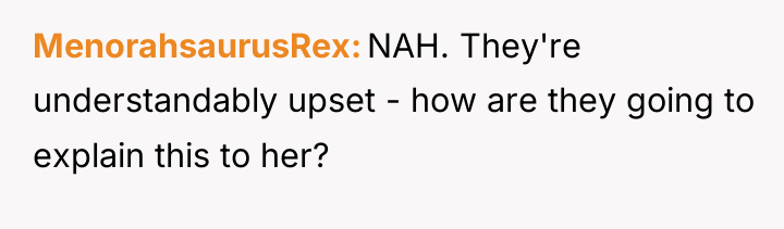 MenorahsaurusRex NAH. They're understandably upset - how are they going...