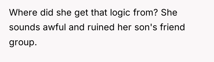 Where did she get that logic from? She sounds awful...