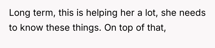 Long term, this is helping her a lot, she needs...