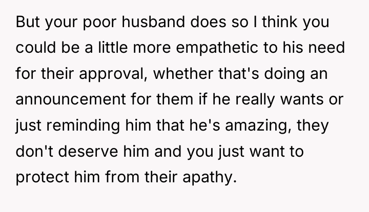But your poor husband does so I think you could...