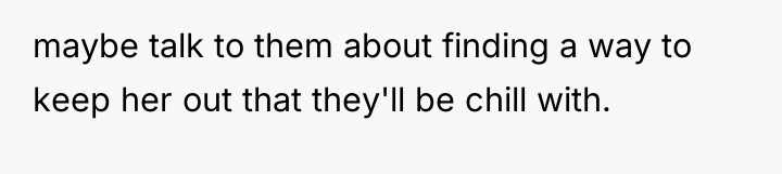 maybe talk to them about finding a way to keep...