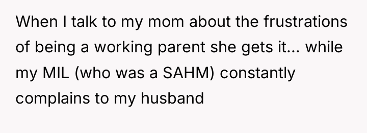 When I talk to my mom about the frustrations of...