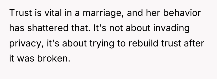Trust is vital in a marriage, and her behavior has...