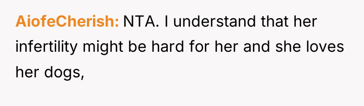 AiofeCherish NTA. I understand that her infertility might be hard...