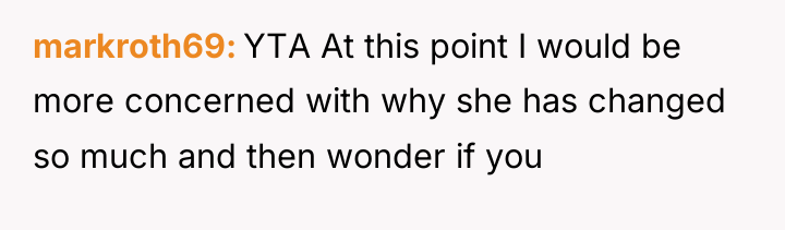 markroth69 YTA At this point I would be more concerned...