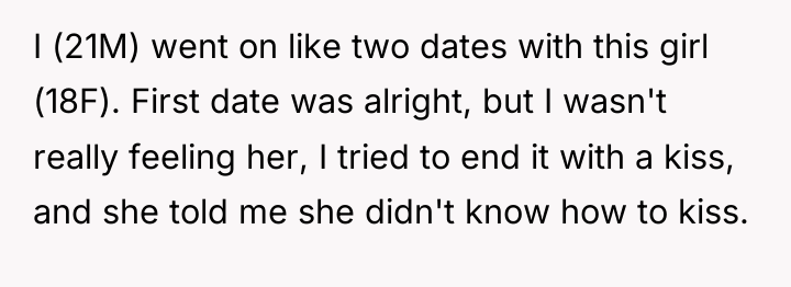 I (21M) went on like two dates with this girl...