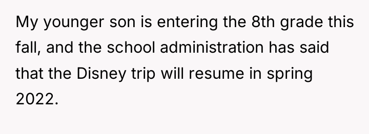 My younger son is entering the 8th grade this fall,...