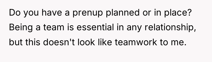 Do you have a prenup planned or in place? Being...