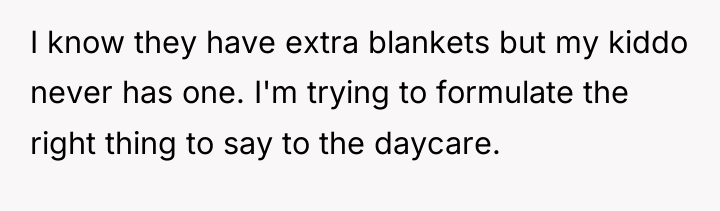 I know they have extra blankets but my kiddo never...