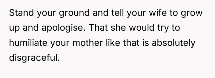 Stand your ground and tell your wife to grow up...