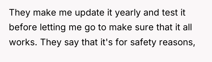 They make me update it yearly and test it before...